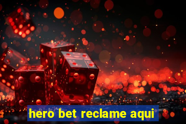 hero bet reclame aqui